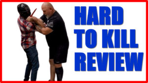 Review: The Hard to Kill Self Defense System by Teddy Daniels